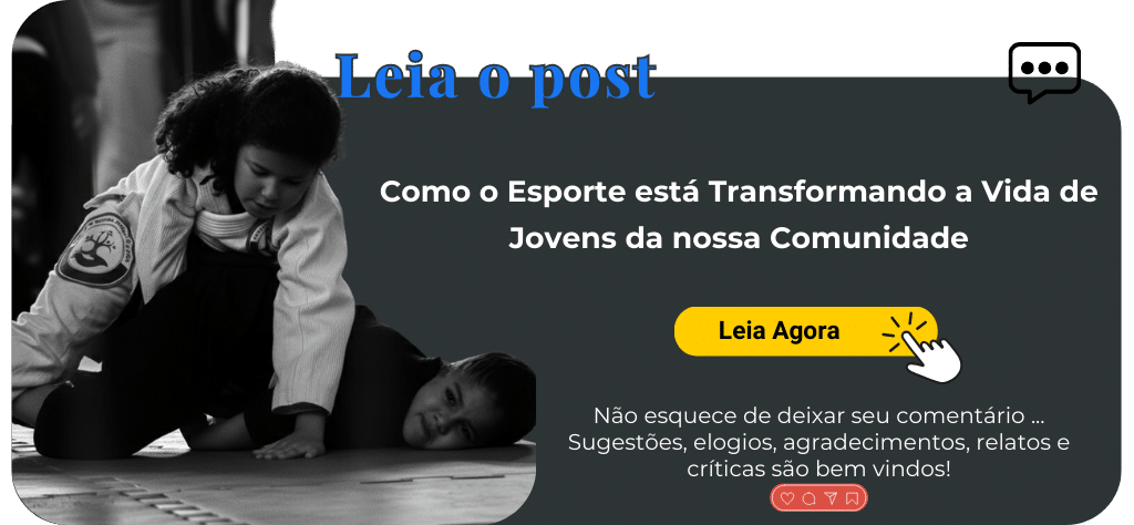 Post - Como o Esporte está Transformando a Vida de Jovens da nossa Comunidade