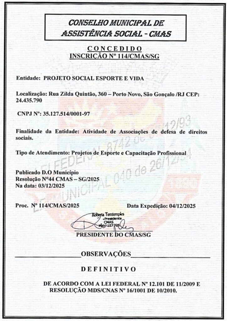 O registro no Conselho Municipal de Assistência Social (CMAS) é um reconhecimento oficial que comprova que o Projeto Social Esporte & Vida atua de forma legal, transparente e alinhada às normas da assistência social.